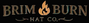 Brim & Burn by WbR Designs